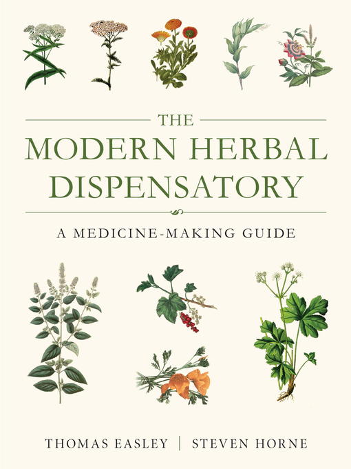 Title details for The Modern Herbal Dispensatory by Thomas Easley - Available